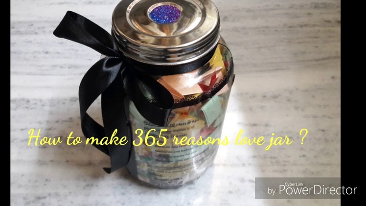 How to make a DIY 365 reasons love jar.Handmade Birthday Gift Ideas.Reasons why I love you .