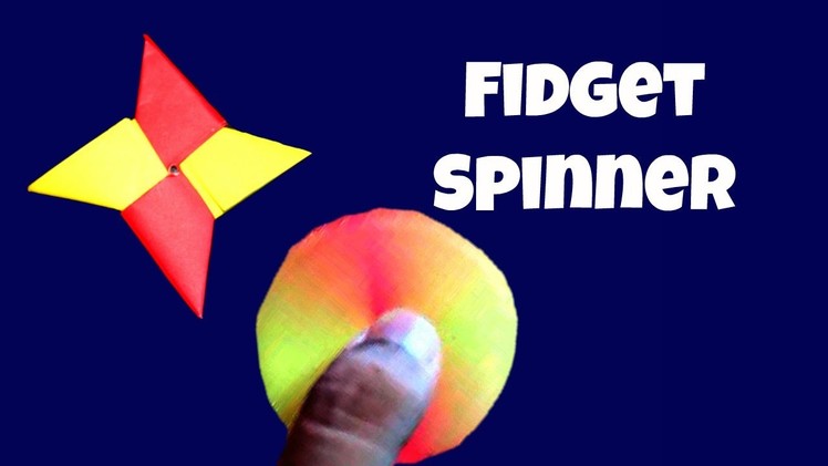 How to make a Fidget Spinner without a bearing-Origami Fidget Spinner-DIY Paper Ninja Fidget Spinner