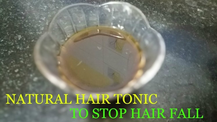 How to Stop Hair Fall | Natural Hair Tonic | DIY | Simple trick