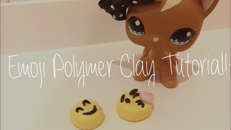 LPS:  Emoji Polymer Clay Tutorial! ???????? |  lps kitkat ♡