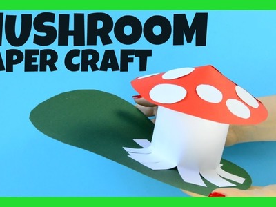 Mushroom Paper Craft for Kids - Paper Craft for Kids