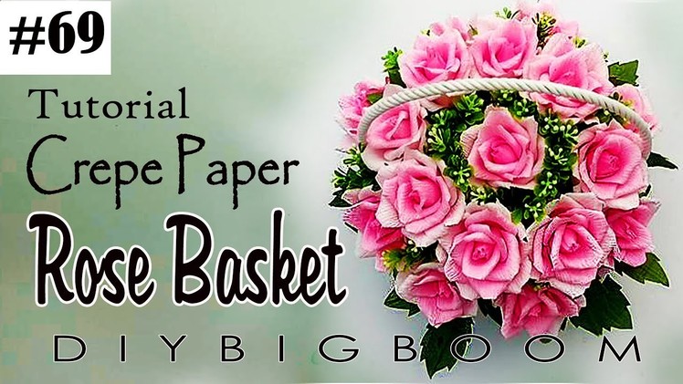 Paper flowers tutorial #69 - How to make Rose Basket paper flowers easy step by step