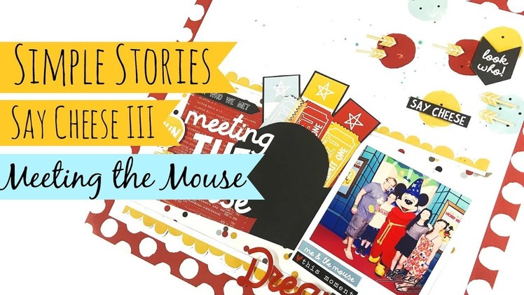 Simple Stories. Say Cheese III Collection. Scrapbooking Process