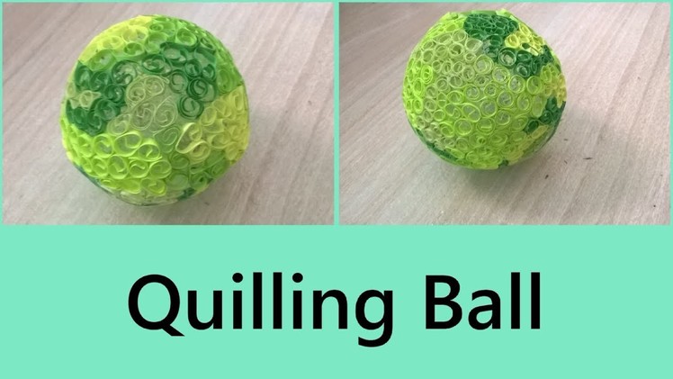 Tutorial #6 Quilling Ball || How to make || CCA