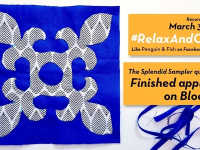 3-3-17 Finished appliqué on Block 98 of The Splendid Sampler quilt along. #RelaxAndCraft