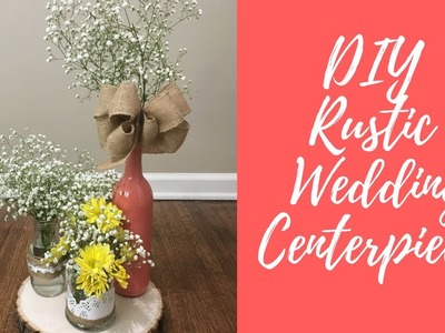 3 DIY Rustic Wedding Centerpiece Ideas