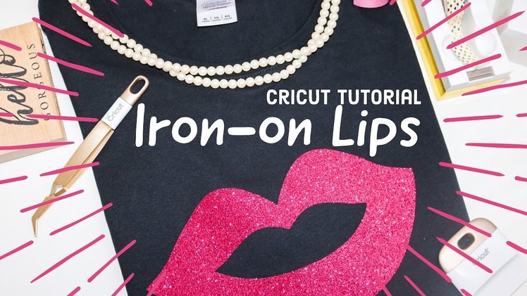 Cricut Tutorial - Iron-on Pink Glitter Lips