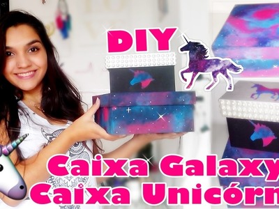 DIY: Caixa Galaxy e Unicórnio | Debbie Tostes