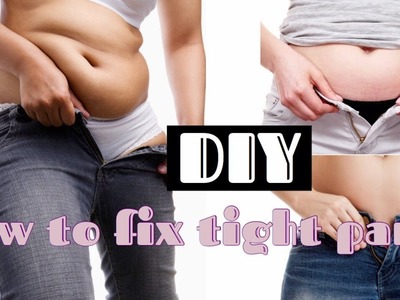 DIY. CLOTHING. FASHION LIFE HACK. How To Fix Too Tight Pants