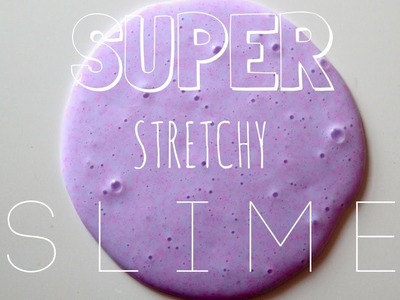 DIY SUPER STRETCHY SLIME!!! (2 ingredients)