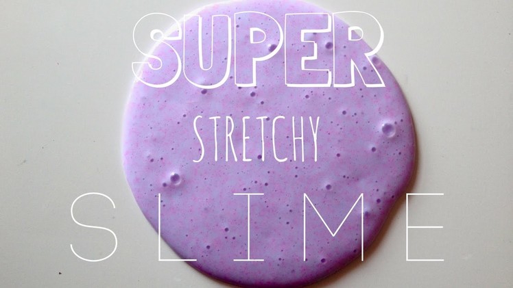 DIY SUPER STRETCHY SLIME!!! (2 ingredients)