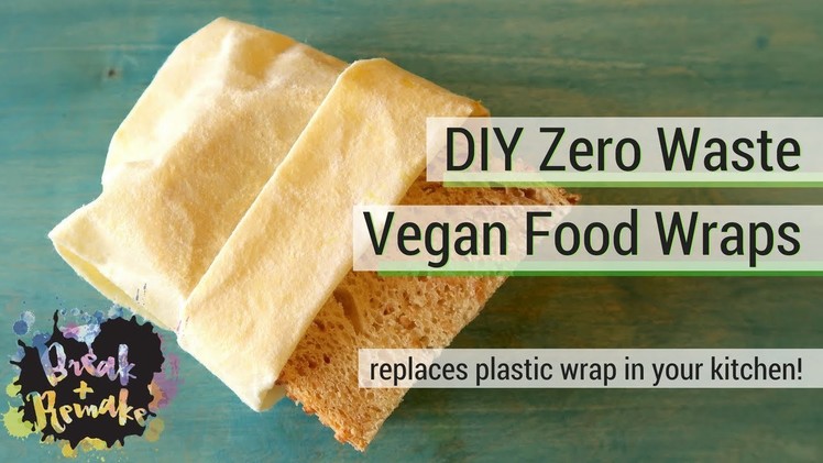 DIY Zero Waste Vegan Food Wraps - made with candelilla wax - replaces plastic wrap
