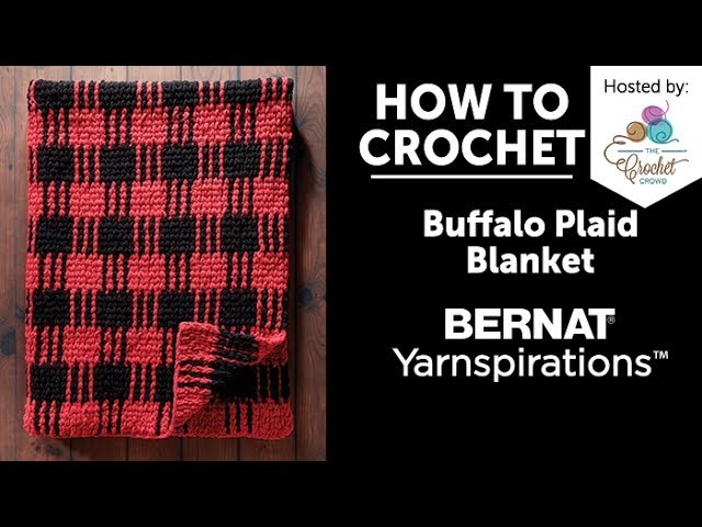 How to Crochet a Blanket:  Buffalo Plaid Blanket