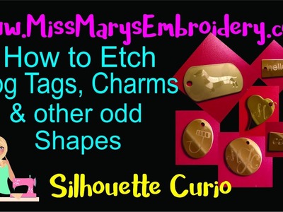 How to Etch Dog Tags, Charms & other Odd Shapes Using the Silhouette Curio