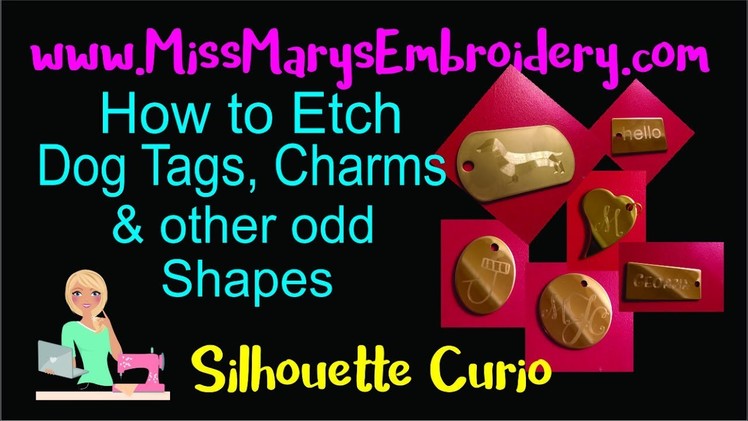 How to Etch Dog Tags, Charms & other Odd Shapes Using the Silhouette Curio