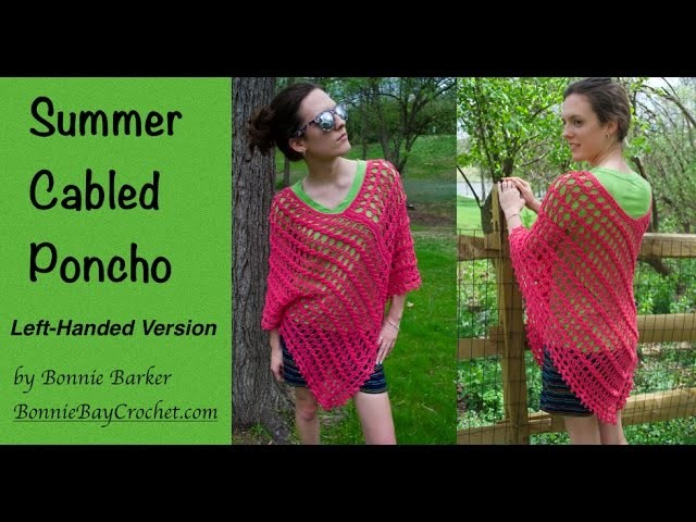 Summer Cabled Poncho, Left-Handed Version, by Bonnie Barker