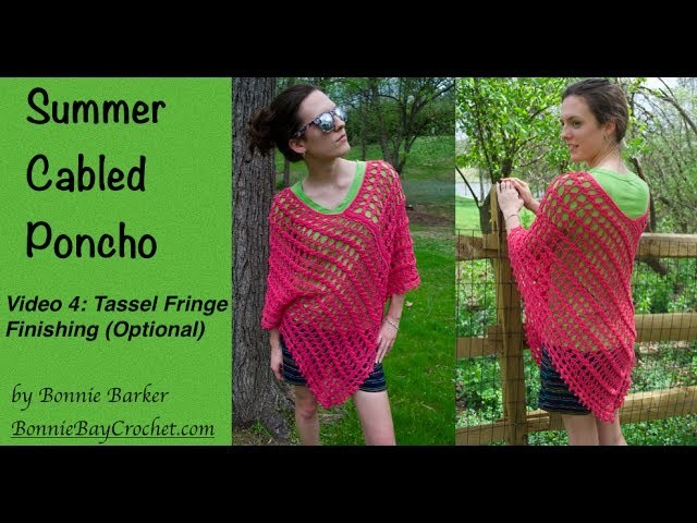 Summer Cabled Poncho, Video #4: Tassel Fringe Finish (Optional) by Bonnie Barker