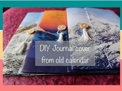 Upcycling old calendar - DIY Journal Covers from old calendar