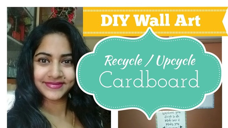DIY WALL DECOR USING​ OLD CARDBOARD|Wall art quotes| upcycle cardboard boxes| recycle cardboard box