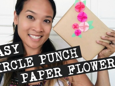 Easy Circle Punch Paper Flowers