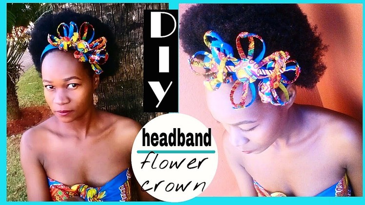 How-to DIY Flower Headband. Flower crown Dashiki African print