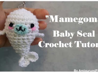 Mamegoma Baby seal Crochet tutorial[With Narration]