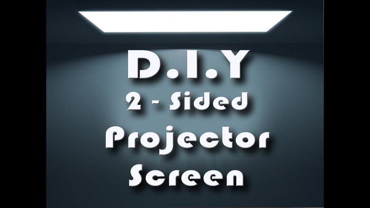 Projector Screen (2-Sided. Double Sided) DIY
