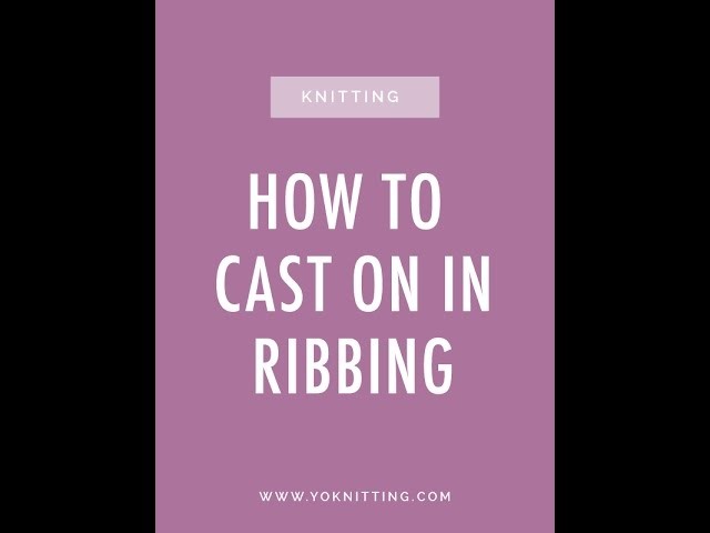 Cast on in ribbing - Knitting Tutorial