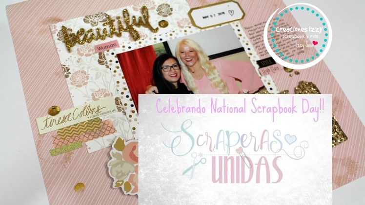 Celebrando National Scrapbook Day con Scraperas Unidas . . Proceso de Lay Out* Creaciones Izzy