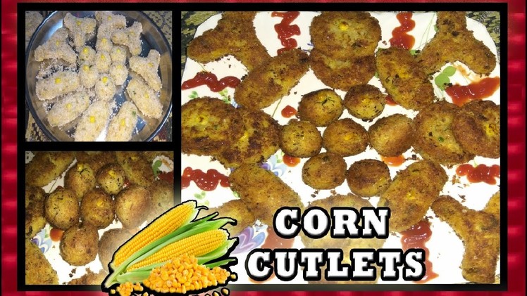 Corn Cutlets | Sweet Crispy Corn Kebabs | Instant Snack Party Recipe | How to make Corn Patties