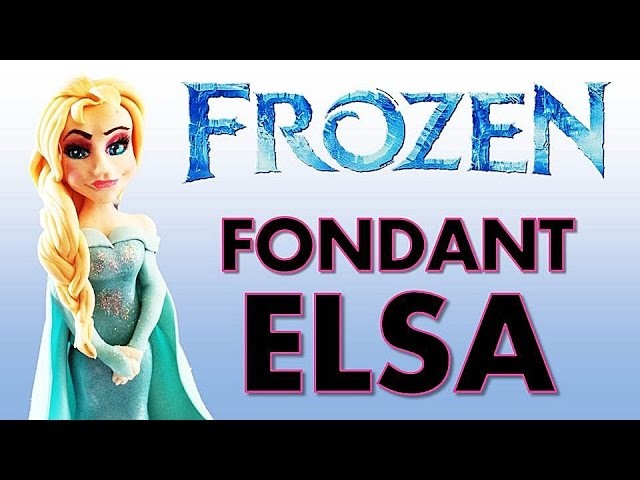 ELSA FROZEN ❄ - How to make an ELSA from FROZEN Fondant Icing cake topper (FULL)