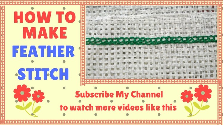 Hand Embroidery | How to Make Feather Stitch | Latest Embroidery Designs