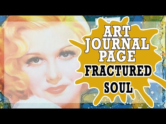 How to: Art Journal Page - Fractured Soul