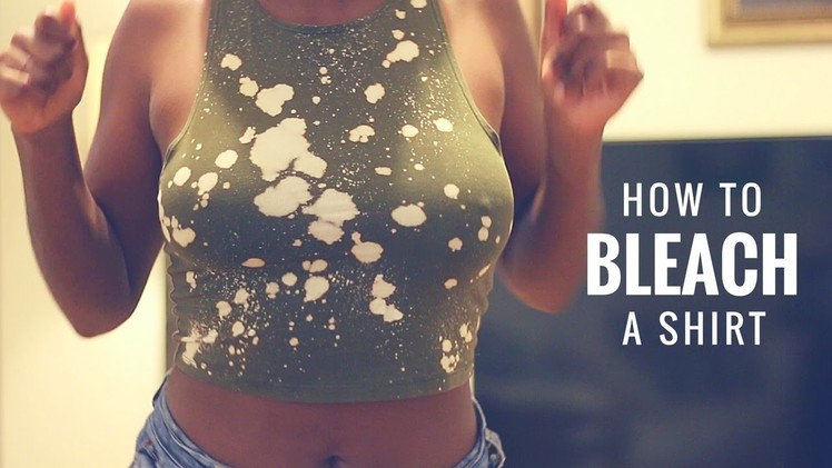 How to Bleach a Shirt | DIY