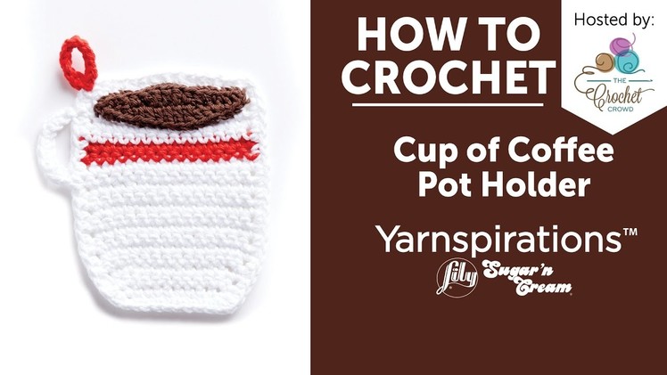 How to Crochet a Pot Holder: Coffee Mug