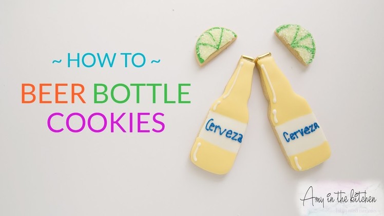 How to decorate Beer Bottle Sugar Cookies with Royal Icing - Cinco de Mayo