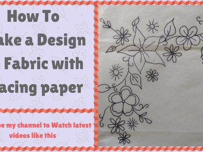 How to do Make a Design on Clothes with tracing Paper | TUTORIAL | Latest Embroidery Designs