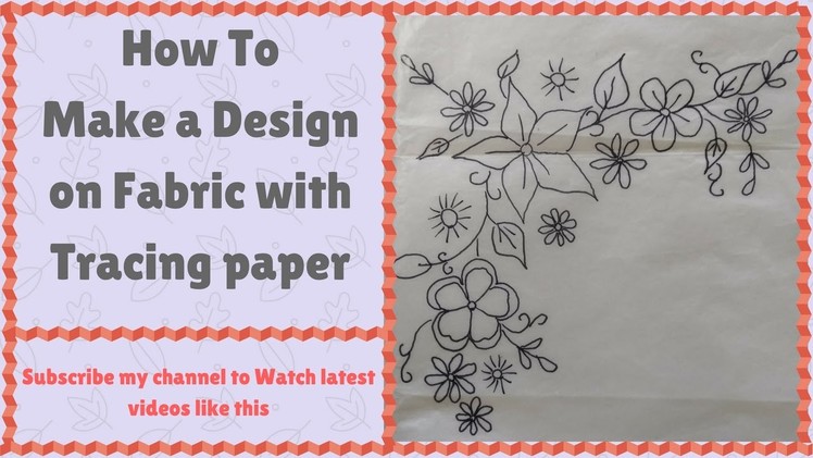 How to do Make a Design on Clothes with tracing Paper | TUTORIAL | Latest Embroidery Designs