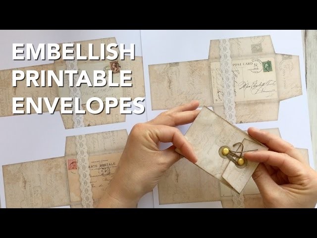 HOW TO embellish printable envelopes - CRAFTING TUTORIAL