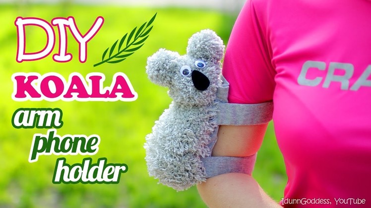 How To Make A Koala Arm Phone Holder – DIY Phone Case For Arm – Koala Armband