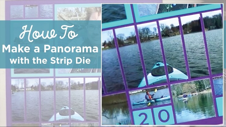How to Make a Panorama with the Strip Die