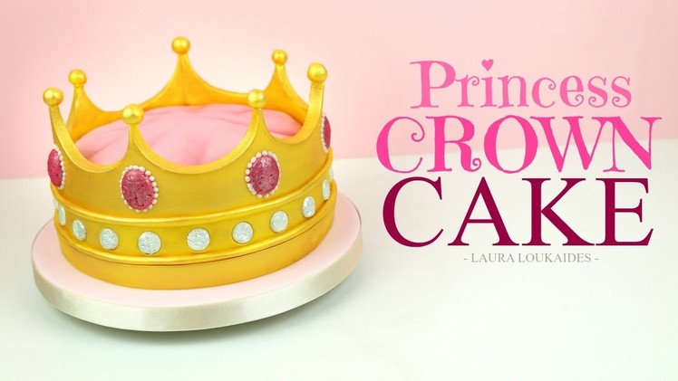 How to Make a Princess Crown Cake - Laura Loukaides