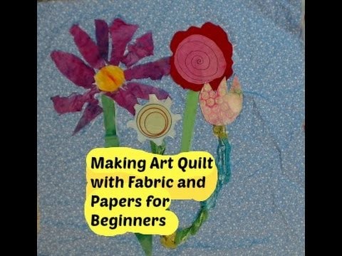 How to Make an Art Quilt with Fabric and Paper for Beginners