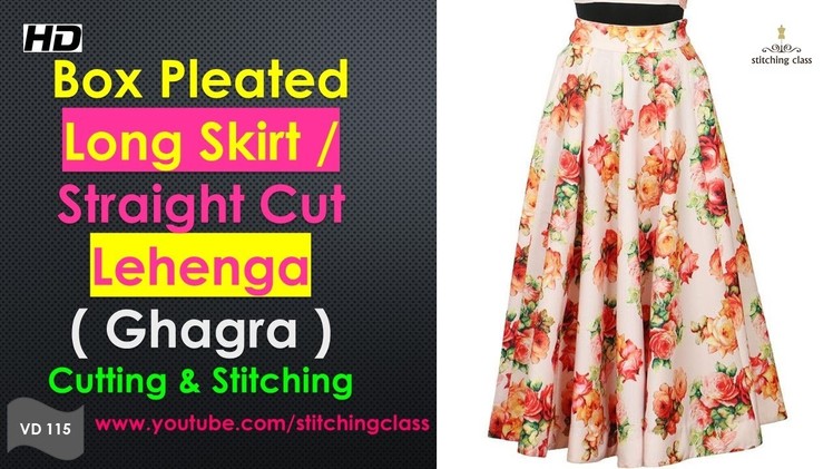 How to Make Box Pleated Long Skirt  || Straight Cut Lehenga Cutting & Stitching ||