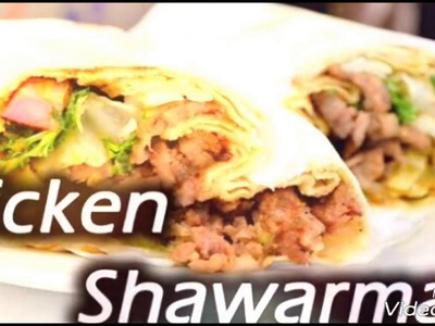 How to make chicken Shawarma   in Tamil.சிக்கன் ஷவர்மா செய்வது எப்படி?