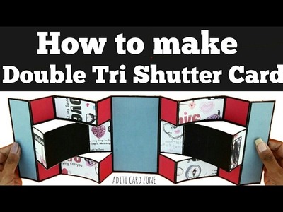 How to make Double Tri Shutter Card