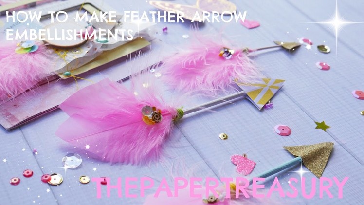 HOW TO MAKE FEATHER ARROW EMBELLISHMENTS