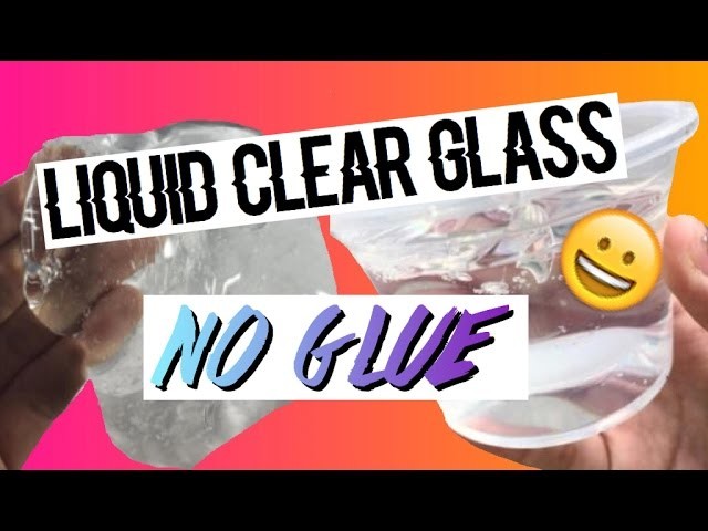 How to make liquid glass slime NO GLUE or BORAX