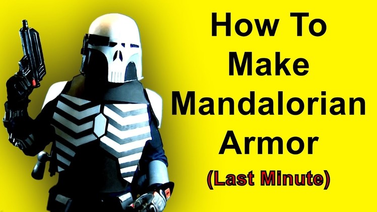 How to Make Mandalorian Armor Last Minute (DIY)
