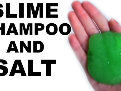 HOW TO MAKE SLIME WITHOUT GLUE,BORAX,DETERGENT,CONTACT LENS SOLUTION,CORNSTARCH! SHAMPOO AND SALT!